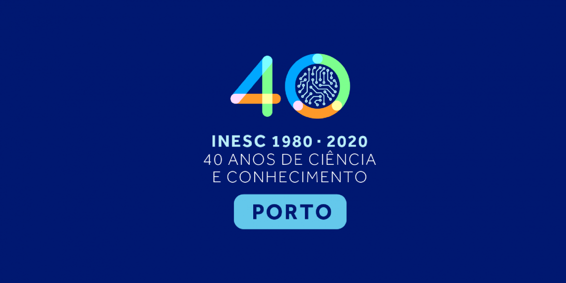 40 anos INESC: celebrações no Porto a 6 de julho