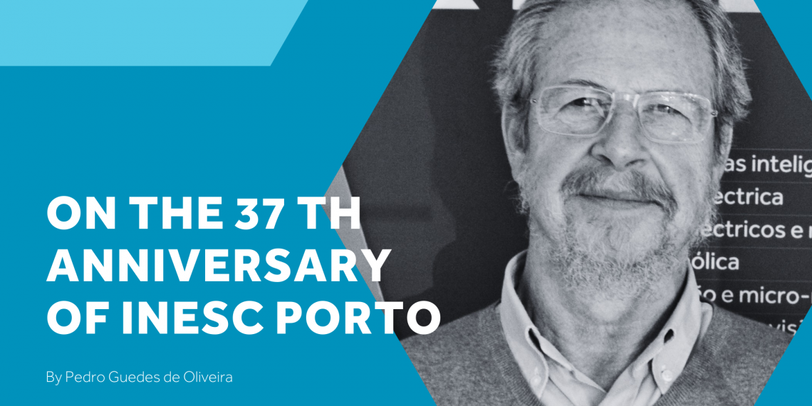 On the 37th anniversary of INESC Porto